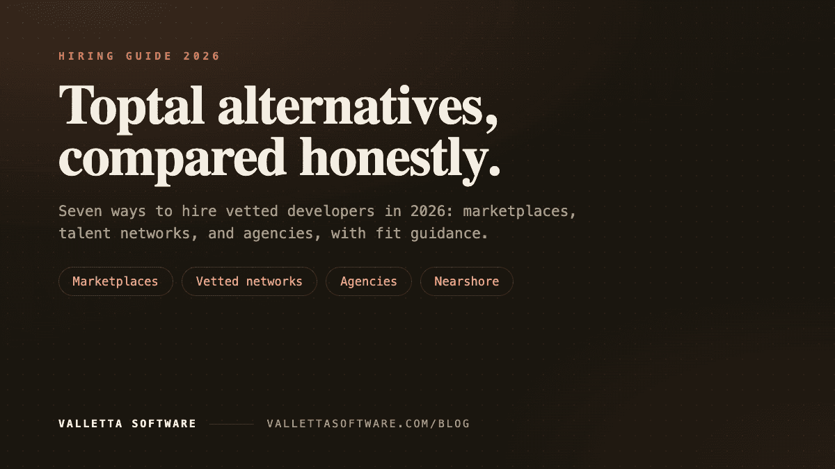 Toptal Alternatives in 2026: 7 Ways to Hire Vetted Devs